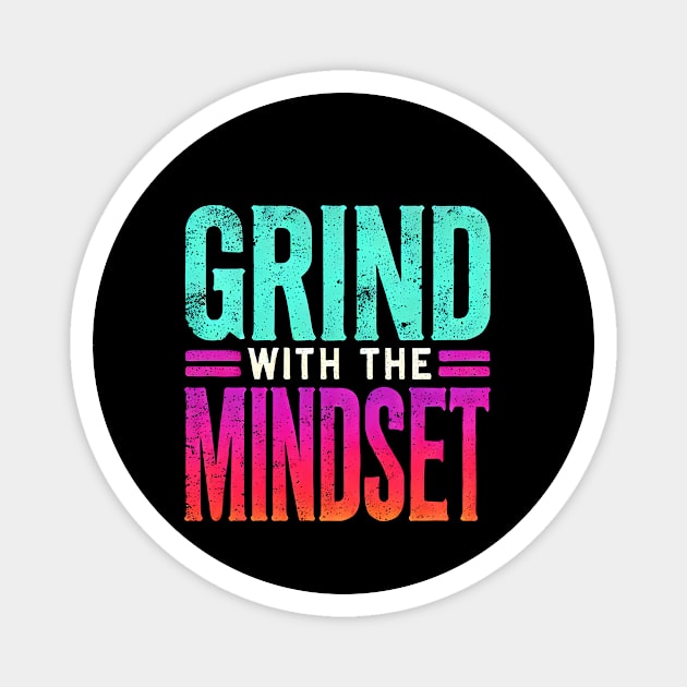 Motivational Quote, Grind with the Mindset, Success Magnet by logiamerch